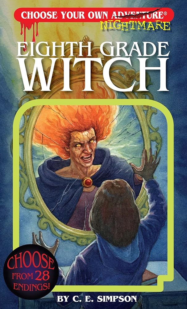 Eighth Grade Witch (Choose Your Own Adventure - Nightmares) (Choose Your Own Nightmare) (Choose Your Own Nightmare, 1)
